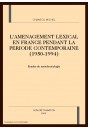 L'AMENAGEMENT LEXICAL EN FRANCE PENDANT LA PERIODE     CONTEMPORAINE (1950-1994)
