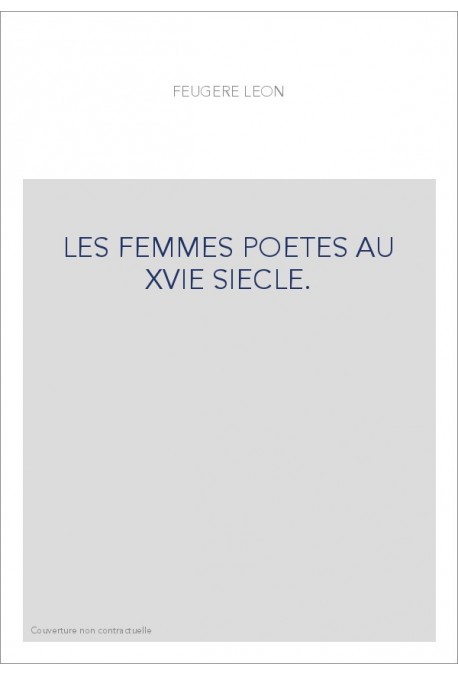 LES FEMMES POETES AU XVIE SIECLE.