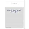 OEUVRES COMPLETES. (1844-1895).