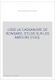LISEZ LA CASSANDRE DE RONSARD. ETUDE SUR LES AMOURS (1553).