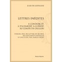LETTRES INÉDITES. À CONDORCET, À DALEMBERT, À GUIBERT AU COMTE DE CRILLON.