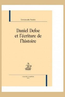 DANIEL DEFOE ET L'ECRITURE DE L'HISTOIRE