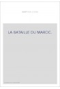 LA BATAILLE DU MAROC.