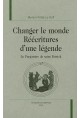 CHANGER LE MONDE: RÉÉCRITURES D'UNE LÉGENDE