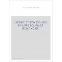 L'ECHEC ET SON DOUBLE. PHILIPPE SOUPAULT ROMANCIER.