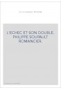 L'ECHEC ET SON DOUBLE. PHILIPPE SOUPAULT ROMANCIER.