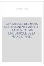 GENEALOGIE DES MOTS QUI DESIGNENT L'ABEILLE, D'APRES L'ATLAS LINGUISTIQUE DE LA FRANCE. (1918).