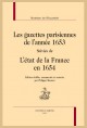 LES GAZETTES PARISIENNES DE LANNÉE 1653  SUIVIES DE  LÉTAT DE LA FRANCE EN 1654