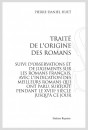 TRAITE DE L' ORIGINE DES ROMANS