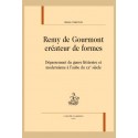 REMY DE GOURMONT CRÉATEUR DE FORMES DÉPASSEMENT DU GENRE LITTÉRAIRE ET MODERNISME À LAUBE DU XXE SIÈCLE