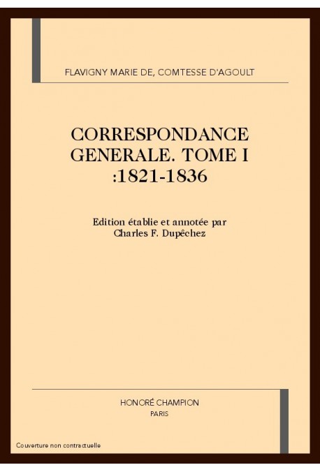 CORRESPONDANCE GÉNÉRALE, TOME I : 1821-1836
