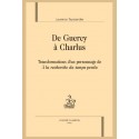 DE GUERCY À CHARLUS. TRANSFORMATIONS D'UN PERSONNAGE DE À LA RECHERCHE DU TEMPS PERDU