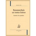 BEAUMARCHAIS EN TOUTES LETTRES   IDENTITES D'UN EPISTOLIER