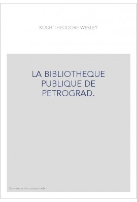 LA BIBILOTHEQUE PUBLIQUE DE PETROGRAD.