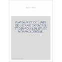 PLATEAUX ET COLLINES DE LUCANIE ORIENTALE ET DES POUILLES. ETUDE MORPHOLOGIQUE.