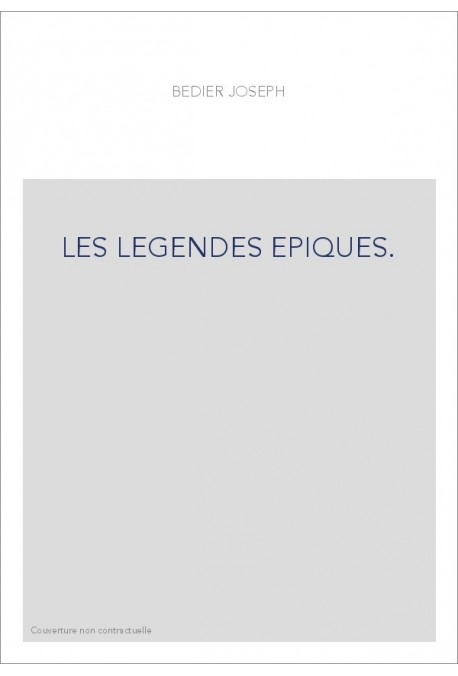 LES LEGENDES EPIQUES. TOME 4 (ET DERNIER)