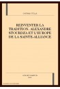 REINVENTER LA TRADITION. ALEXANDRE STOURDZA ET L'EUROPE DE LA SAINTE-ALLIANCE