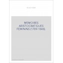 MEMOIRES ARISTOCRATIQUES FEMININS (1789-1848).