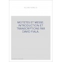 MOTETES ET MESSE. INTRODUCTION ET TRANSCRIPTIONS PAR   DAVID FIALA.