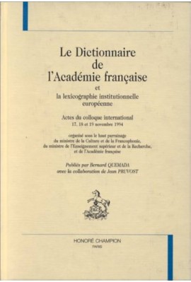 LE DICTIONNAIRE DE L'ACADEMIE FRANCAISE ET LA LEXICOGRAPHIE INSTITUTIONNELLE EUROPEENNE.