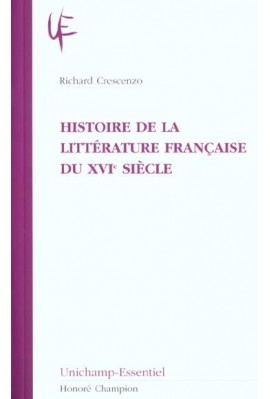 HISTOIRE DE LA LITTÉRATURE FRANÇAISE DU XVIE SIÈCLE