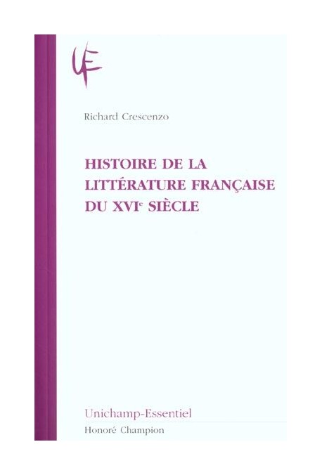 HISTOIRE DE LA LITTÉRATURE FRANÇAISE DU XVIE SIÈCLE