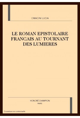 LE ROMAN EPISTOLAIRE FRANCAIS AU TOURNANT DES LUMIERES