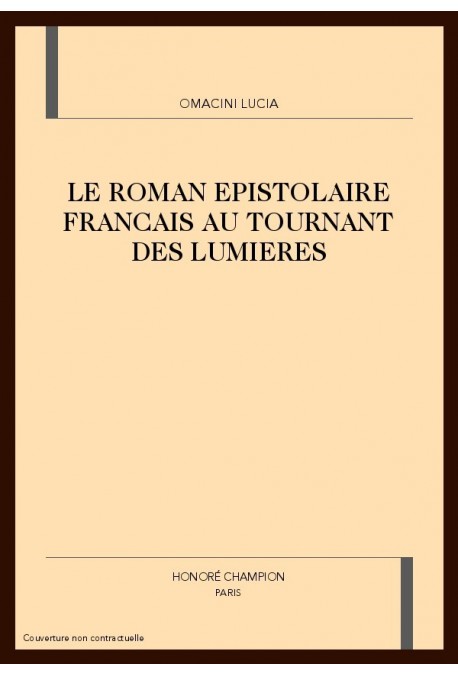 LE ROMAN EPISTOLAIRE FRANCAIS AU TOURNANT DES LUMIERES