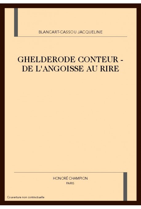 GHELDERODE CONTEUR - DE L'ANGOISSE AU RIRE