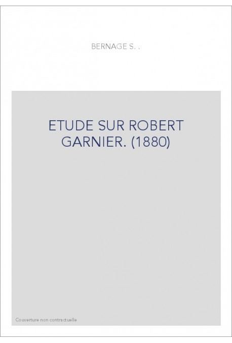 ETUDE SUR ROBERT GARNIER. (1880)