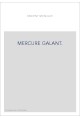 MERCURE GALANT. EXTRAORDINAIRE AFFAIRES DU TEMPS.