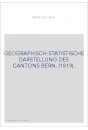 GEOGRAPHISCH-STATISTISCHE DARSTELLUNG DES CANTONS BERN. (1819).