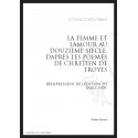 LA FEMME ET L'AMOUR AU DOUZIEME SIECLE D'APRES LES POEMES DE CHRETIEN DE TROYES