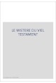 LE MISTERE DU VIEL TESTAMENT