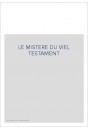 LE MISTERE DU VIEL TESTAMENT