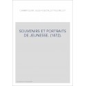 SOUVENIRS ET PORTRAITS DE JEUNESSE. (1872).