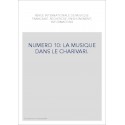 NUMERO 10: LA MUSIQUE DANS LE CHARIVARI.