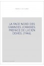 LA FACE NORD DES GRANDES JORASSES. PREFACE DE LUCIEN DEVIES. (1946).