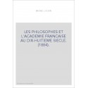 LES PHILOSOPHES ET L'ACADEMIE FRANCAISE AU DIX-HUITIEME SIECLE. (1884).