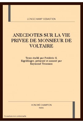 ANECDOTES SUR LA VIE PRIVEE DE MONSIEUR DE VOLTAIRE