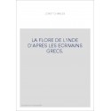 LA FLORE DE L'INDE D'APRES LES ECRIVAINS GRECS.