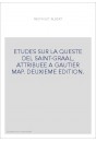 ETUDES SUR LA QUESTE DEL SAINT-GRAAL, ATTRIBUEE A GAUTIER MAP. DEUXIEME EDITION.