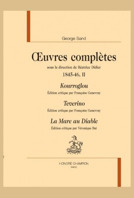 OEUVRES COMPLETES 1845-1846,II KOURROGLOU, TEVERINO, LA MARE AU DIABLE