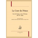 LA COUR DU PRINCE   COUR DE FRANCE, COURS D'EUROPE, XII-XV SIECLE