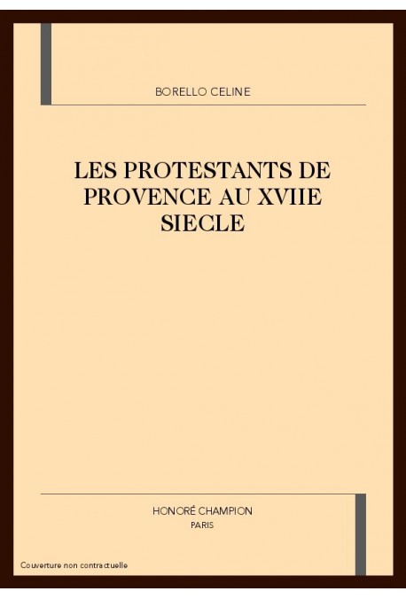 LES PROTESTANTS DE PROVENCE AU XVIIE SIECLE