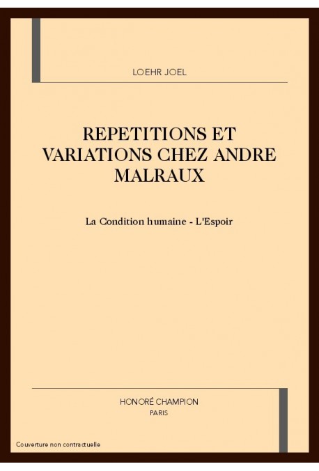 REPETITIONS ET VARIATIONS CHEZ ANDRE MALRAUX
