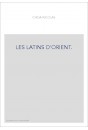 LES LATINS D'ORIENT.