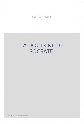 LA DOCTRINE DE SOCRATE.