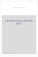 LA MUSIQUE AU MOYEN AGE.