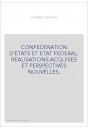 CONFEDERATION D'ETATS ET ETAT FEDERAL. REALISATIONS ACQUISES ET PERSPECTIVES NOUVELLES.